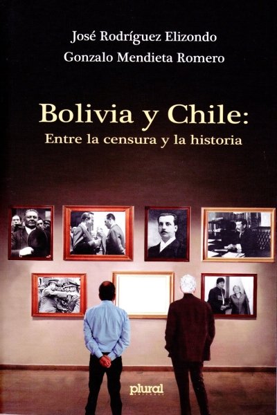 BOLIVIA Y CHILE: ENTRE CENSURA Y LA HISTORIA