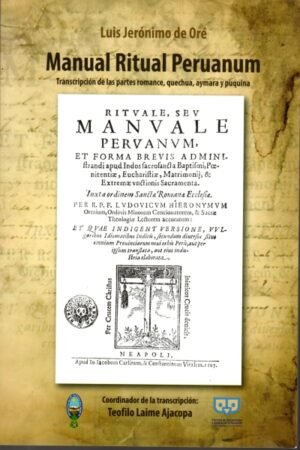 MANUAL RITUAL PERUANUM. TRANSCRIPCION DE LAS PARTES ROMANCE QUECHUA AYMARA Y PUQUINA