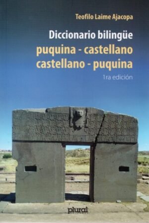 DICCIONARIO BILINGUE PUQUINA-CASTELLANO CASTELLANO-PUQUINA