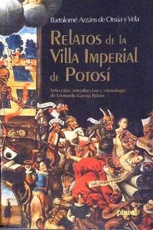 RELATOS DE LA VILLA IMPERIAL DE POTOSI