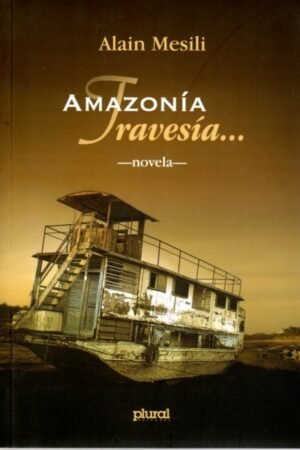 AMAZONIA TRAVESIA...