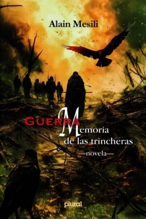 GUERRA MEMORIA DE LAS TRICHERAS