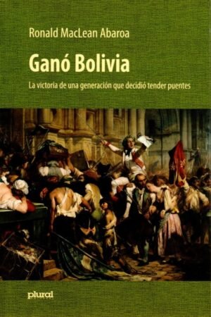GANÓ BOLIVIA LA VICTORIA DE UNA GENERACION QUE DECIDIO TENDER PUENTE