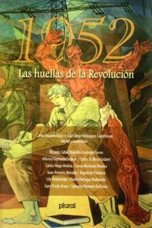 1952 LAS HUELLAS DE LA REVOLUCION