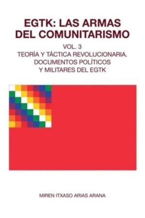 EGTK: LAS ARMAS DEL COMUNITARISMO 3 VOL.