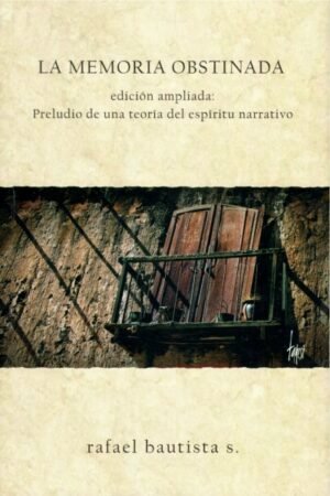 MEMORIA OBSTINADA LA