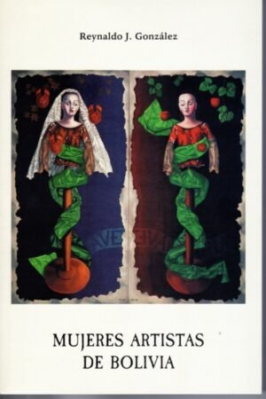 MUJERES ARTISTAS DE BOLIVIA