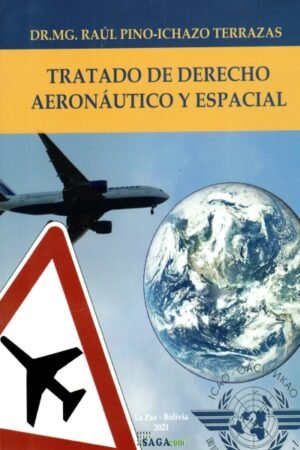 TRATADO DE DERECHO AERONAUTICO Y ESPACIAL