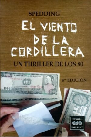 VIENTO DE LA CORDILLERA (UN THRILLER DE LOS 80)