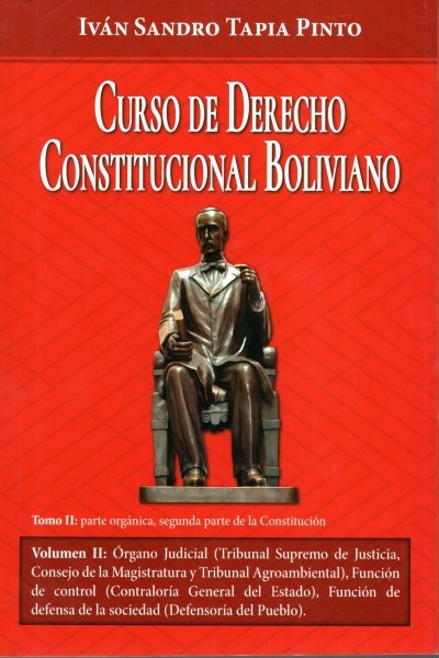 CURSO DE DERECHO CONSTITUCIONAL BOLIVIANO TOMO II VOL II