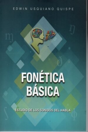 FONETICA BASICA. ESTUDIO DE LOS SONIDOS DEL HABLA