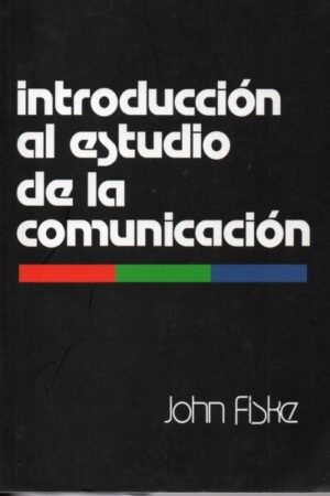 INTRODUCCION AL ESTUDIO DE LA COMUNICACION