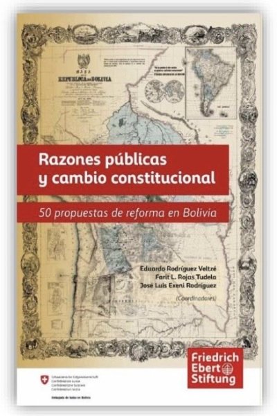 RAZONES PUBLICAS Y CAMBIO CONSTITUCIONAL. 50 PROPUESTAS DE REFORMA EN BOLIVIA