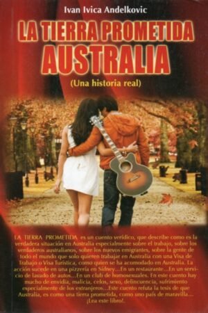 TIERRA PROMETIDA AUSTRALIA LA ( UNA HISTORIA REAL)