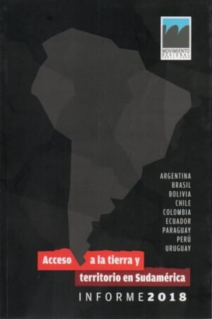 ACCESO A LA TIERRA Y TERRITORIO EN SUDAMERICA