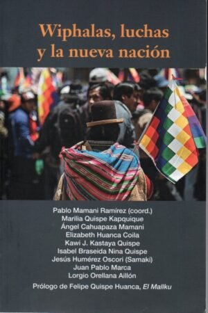 WIPHALAS LUCHAS Y LA NUEVA NACION