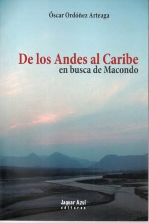 DE LOS ANDES AL CARIBE EN BUSCA DE MACONDO