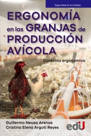 ERGONOMIA EN LAS GRANJAS DE PRODUCCION AVICOLA. CONTEXTO ERGONOMICO