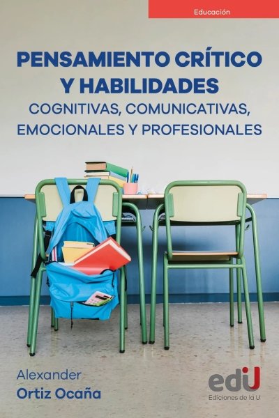 PENSAMIENTO CRÍTICO Y HABILIDADES COGNITIVAS COMUNICATIVAS EMOCIONALES Y PROFESIONALES