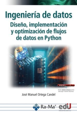 INGENIERÍA DE DATOS. DISEÑO IMPLEMENTACIÓN Y OPTIMIZACIÓN DE FLUJOS DE DATOS EN PYTHON