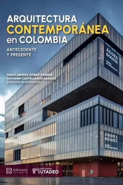 ARQUITCTURA CONTEMPORÁNEA EN COLOMBIA. ANTECEDENTE Y PRESENTE