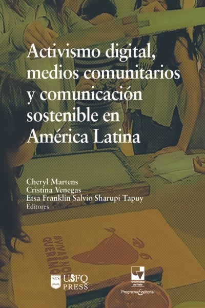 ACTIVISMO DIGITAL MEDIOS COMUNITARIOS Y COMUNICACION SOSTENIBLE EN AMERICA LATINA
