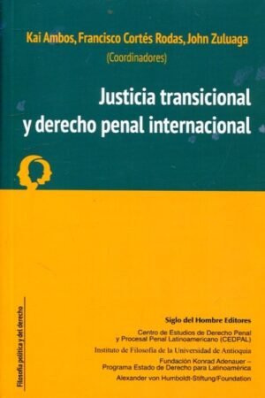 JUSTICIA TRANSICIONAL Y DERECHO PENAL INTERNACIONAL