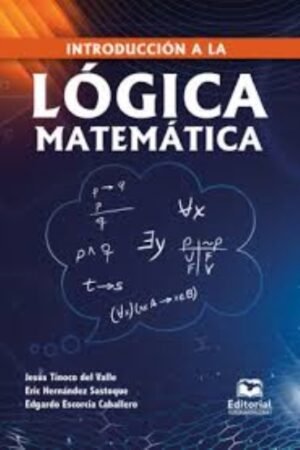 INTRODUCCIÓN A LA LÓGICA MATEMÁTICA