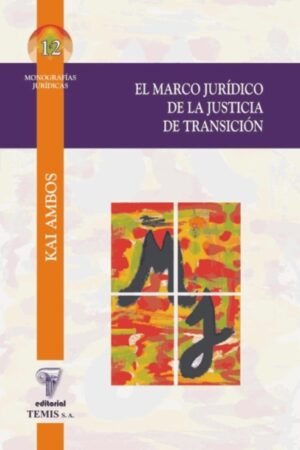 MARCO JURIDICO DE LA JUSTICIA DE TRANSICION EL