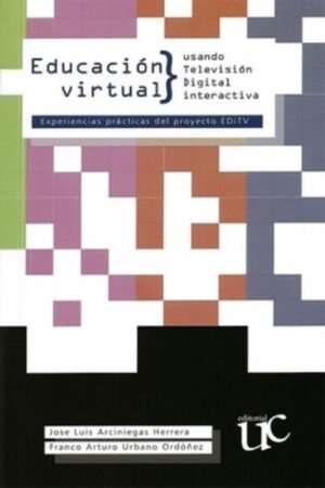 EDUCACION VIRTUAL. USANDO LA TELEVISION TIGITAL INTERACTIVA