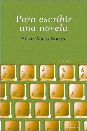 PARA ESCRIBIR UNA NOVELA