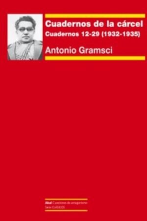 CUADERNOS DE LA CARCEL III. CUADERNOS 12-29 (1932-1935) SEGUIDO DEL APARATO CRITICO