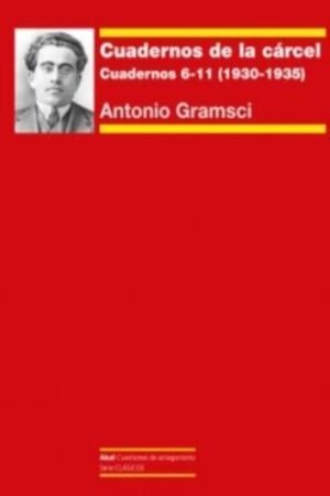 CUADERNOS DE LA CARCEL II. CUADERNOS 6-11 (1930-1933)
