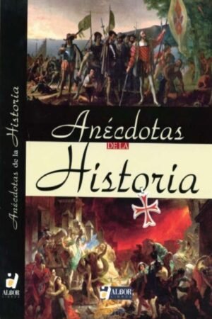 ANECDOTAS DE LA HISTORIA