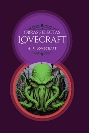 OBRAS SELECTAS: LOVECRAFT