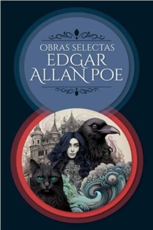 OBRAS SELECTAS: EDGAR ALLAN POE