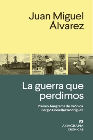 GUERRA QUE PERDIMOS LA ( PREMIO ANAGRAMA )