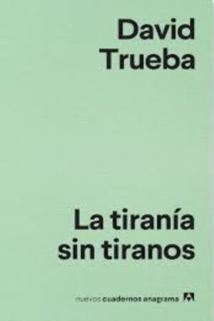 TIRANÍA SIN TIRANOS LA