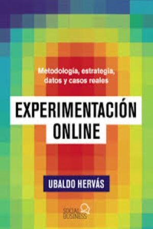 EXPERIMENTACIÓN ONLINE METODOLOGÍA ESTRATEGIA DATOS Y CASOS REALES