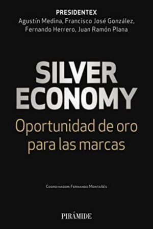 SILVER ECONOMY. OPORTUNIDAD DE ORO PARA LAS MARCAS
