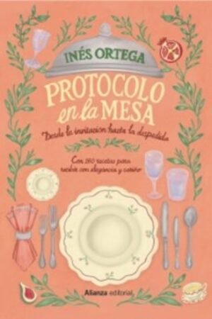 PROTOCOLO EN LA MESA. DESDE LA INVITACIÓN HASTA LA DESPEDIDA