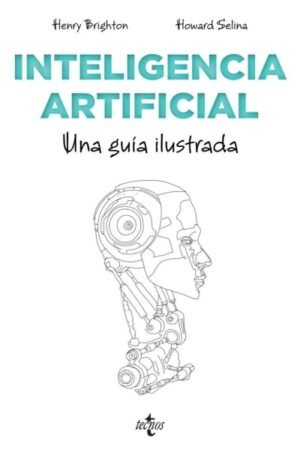 INTELIGENCIA ARTIFICIAL. UNA GUIA ILUSTRADA