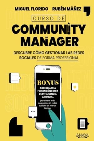 CURSO DE COMMUNITY MANAGER. DESCUBRE COMO GESTIONAR LAS REDES SOCIALES DE FORMA PROFESIONAL
