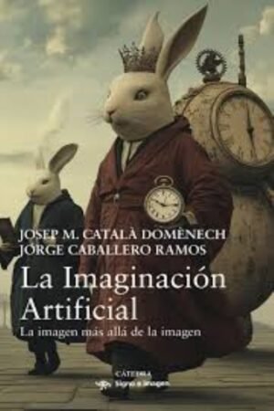 IMAGINACIÓN ARTIFICIAL LA IMAGEN MÁS ALLÁ DE LA IMAGEN LA