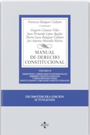 MANUAL DE DERECHO CONSTITUCIONAL. VOL. II DERECHOS Y LIBERTADES FUNDAMENTALES