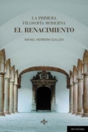 LA PRIMERA FILOSOFÍA MODERNA: EL RENACIMIENTO
