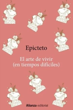 ARTE DE VIVIR (EN TIEMPOS DIFICILES) EL