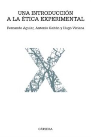 UNA INTRODUCCION A LA ETICA EXPERIMENTAL: PROBLEMAS ENFOQUES Y METODOS