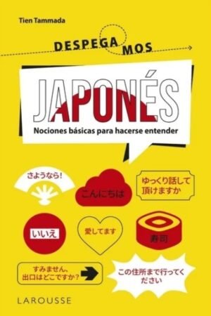 JAPONES. ¡DESPEGAMOS! NOCIONES BASICAS PARA HACERSE ENTENDER