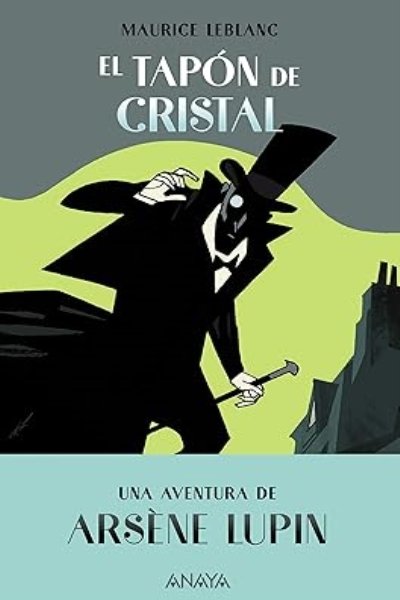ARSENE LUPIN. EL TAPON DE CRISTAL